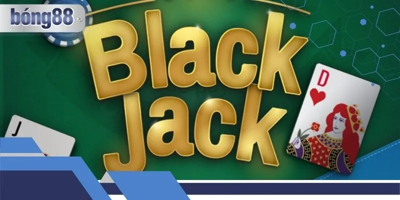 Casino Bong88 - Khám Phá Trò Chơi Blackjack Bong88 Hấp Dẫn