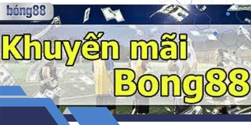 Khái niệm khuyến mãi bong88